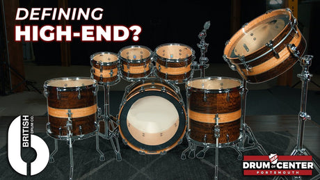 British Drum Company Showcase |  Defining High-End Drum Sets