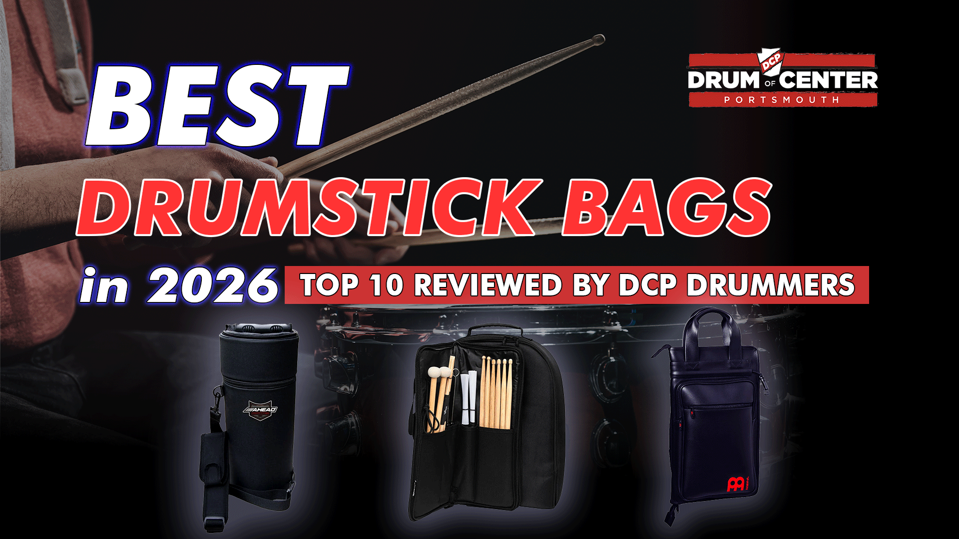 Best Drumstick Bags in 2026: Top 10 Reviewed by DCP Drummers