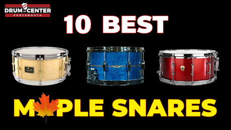 The 10 Best Maple Snare Drums For 2022