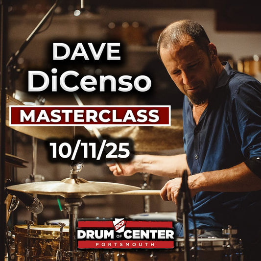 DCP Small Master Class w/Dave DiCenso October 11, 2025! - Drum Center Of Portsmouth