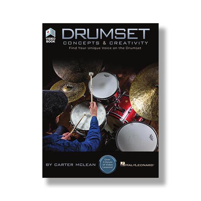 Drumset Concepts & Creativity Drum Book by Carter McLean