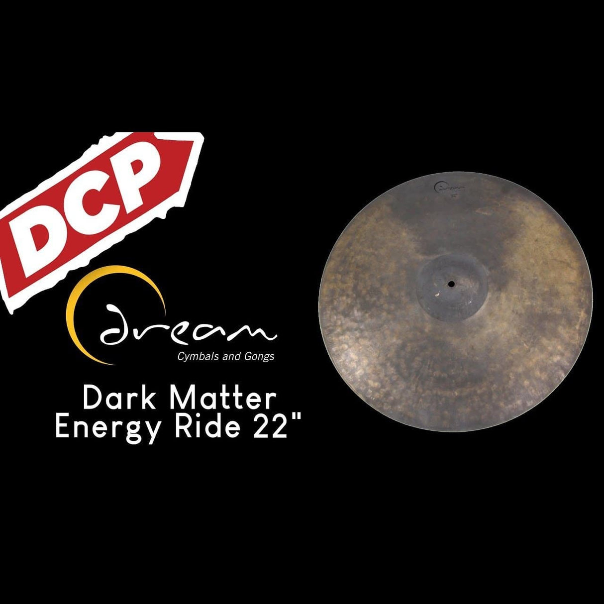 Dream Dark Matter Energy Ride Cymbal 22" 3020 grams